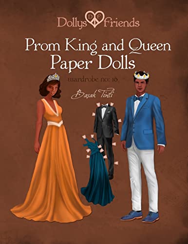 Dollys and Friends, Prom King and Queen Paper Dolls, Wardrobe No: 10 von CREATESPACE